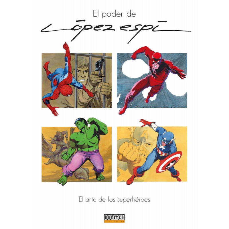 El Poder De López Espí. El Arte De Los Superhéroes