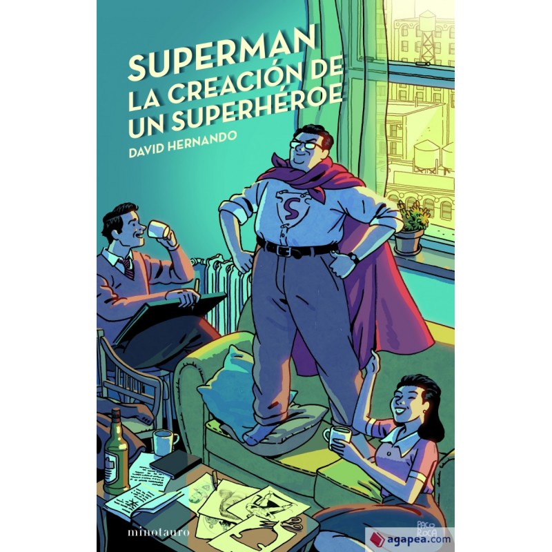 Superman, La Creación De un Superhéroe