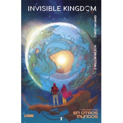 Invisible Kingdom 3. En Otros Mundos