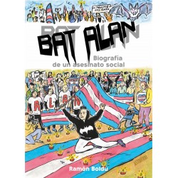Bat Alan. Biografía De Un Asesinato Social