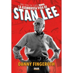 La Asombrosa Historia De Stan Lee. Una Vida En Clave Marvel