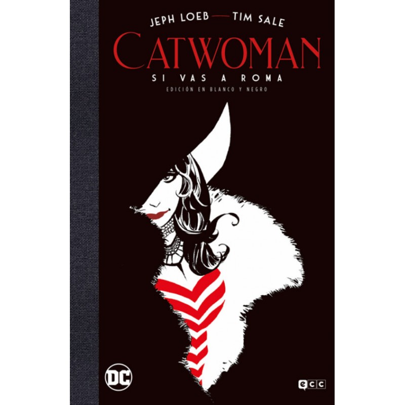 Catwoman. Si Vas a Roma. (Edición Deluxe En Blanco Y Negro)