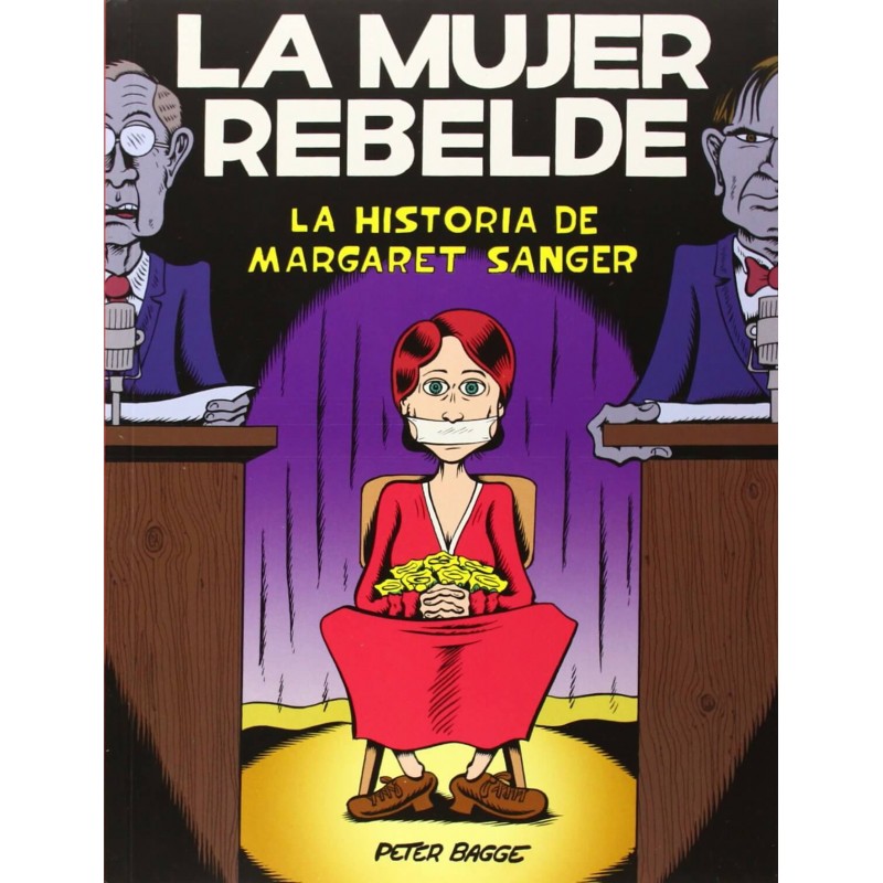 La Mujer Rebelde. La Historia de Margaret Sanger