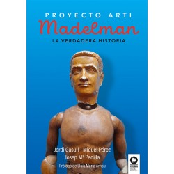 Madelman La Verdadera Historia Proyecto Arti Libro