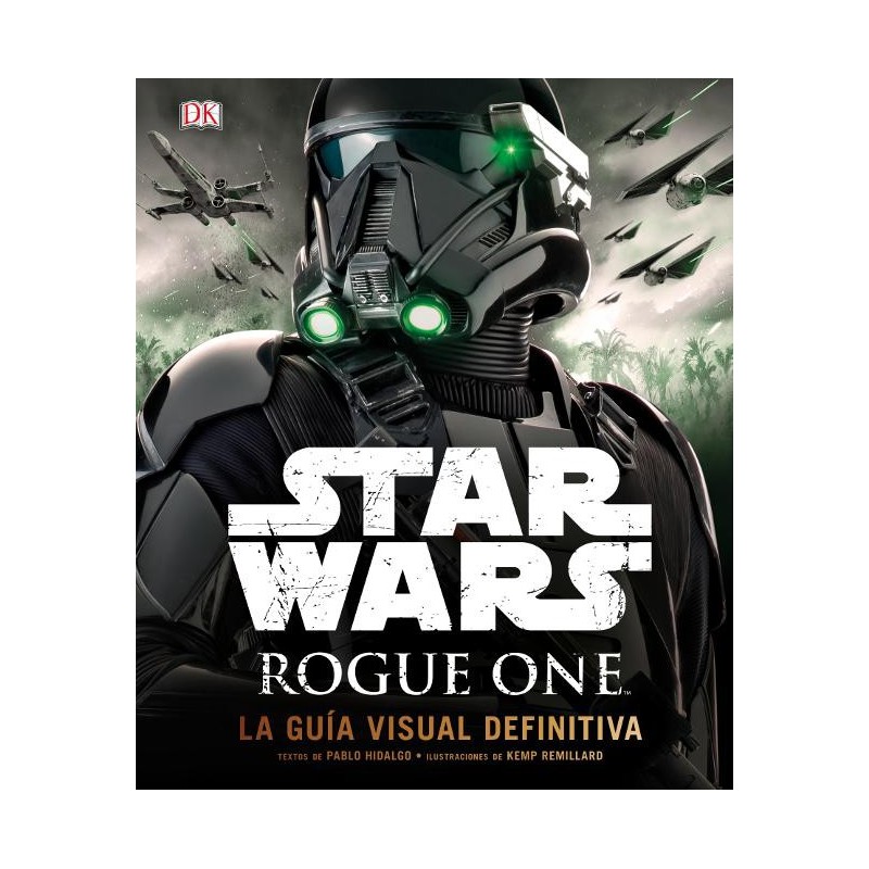 Star Wars Rogue One La Guía Visual Definitiva Random House