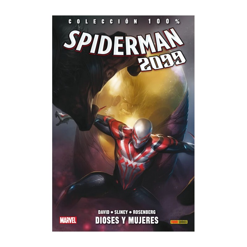 Spiderman 2099 4. Dioses y Mujeres (100% Marvel)