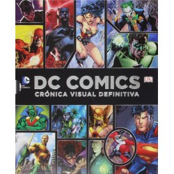 DC Comics. Crónica Visual Definitiva