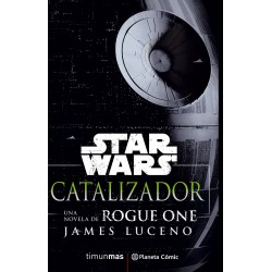 Star Wars Rogue One. Catalizador (Novela)
