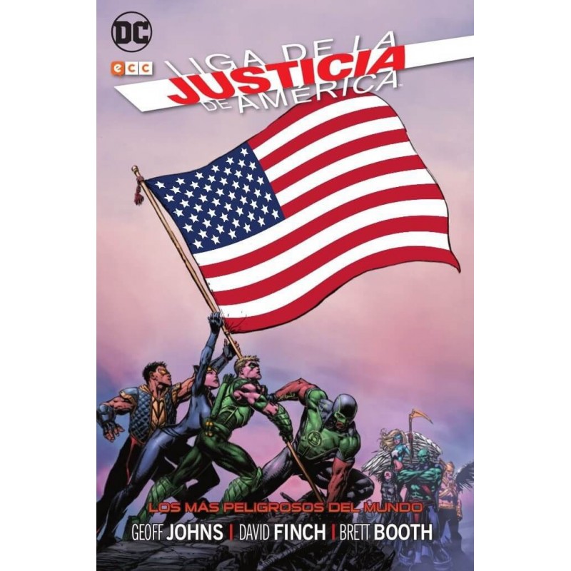 Liga de la Justicia de América. Los Más Peligrosos del Mundo DC Comics ECC Ediciones Renacimiento