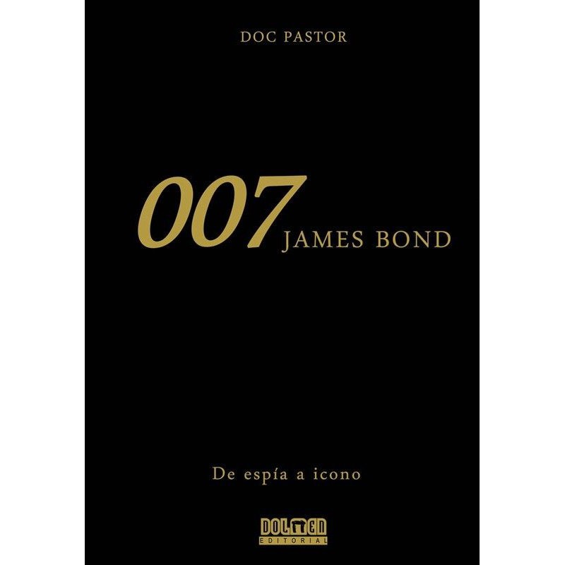 007. James Bond. De Espía a Icono