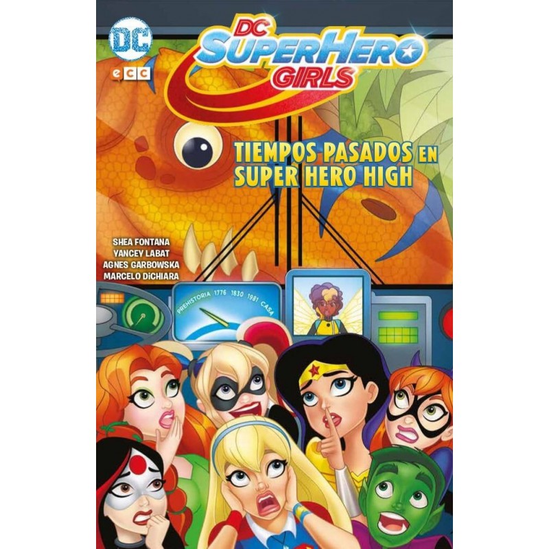 DC Super Hero Girls. Tiempos Pasados en Super Hero High