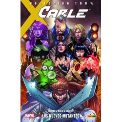 Cable 2. Los Nuevos Mutantes (100% Marvel)