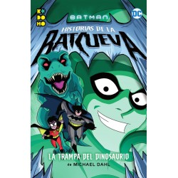 Batman. Historias de la Batcueva. La Trampa del Dinosaurio DC Comics ECC Ediciones