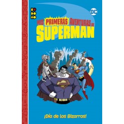 Mis Primeras Aventuras de Superman. ¡Día de los Bizarros! DC Comics ECC Ediciones