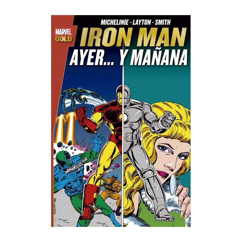Iron Man. Ayer... y Mañana (Marvel Gold)