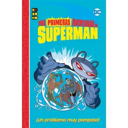 Mis Primeras Aventuras de Superman. ¡Un Problema Muy Pomposo! DC Comics ECC Ediciones