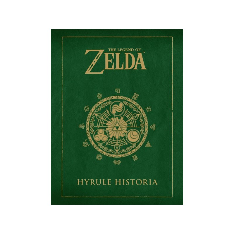 The Legend of Zelda. Hyrule Historia