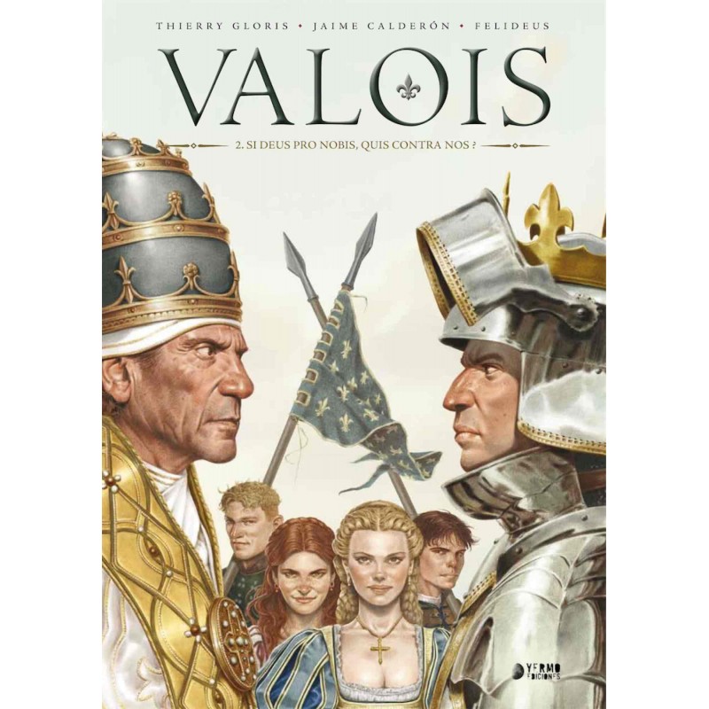 Valois 2. Di Deus Pro Nobis, Quis Contra Nos? Comic Yermo Ediciones