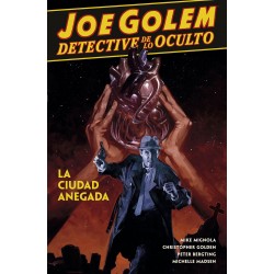 Joe Golem Detective de lo Oculto 3. La Ciudad Anegada