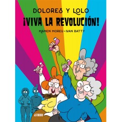 Dolores y Lolo 2. ¡Viva la Revolución!