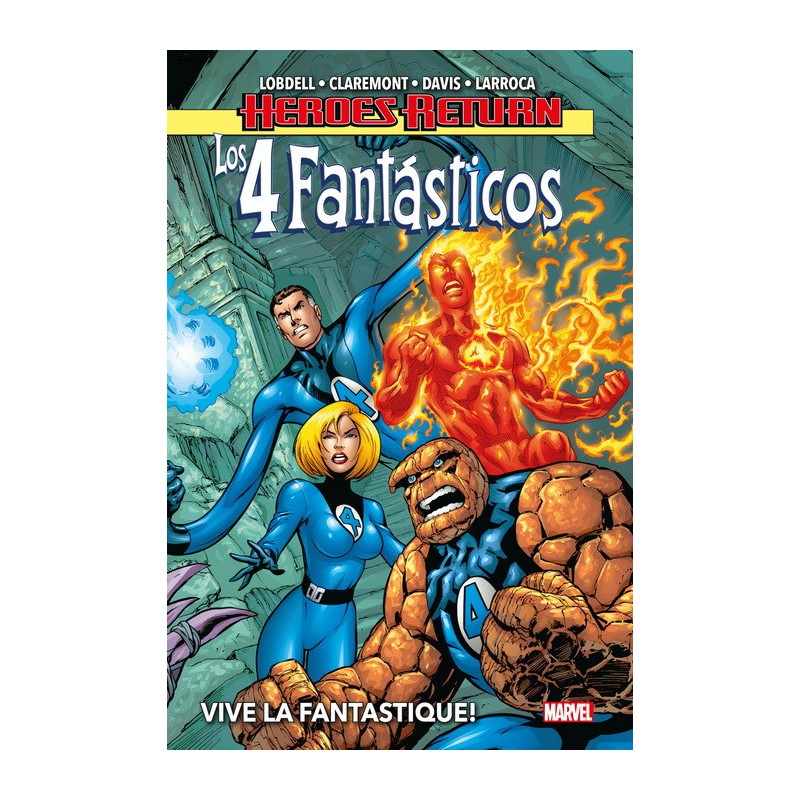 Heroes Return. Los 4 Fantásticos 1. Vive La Fantastique!