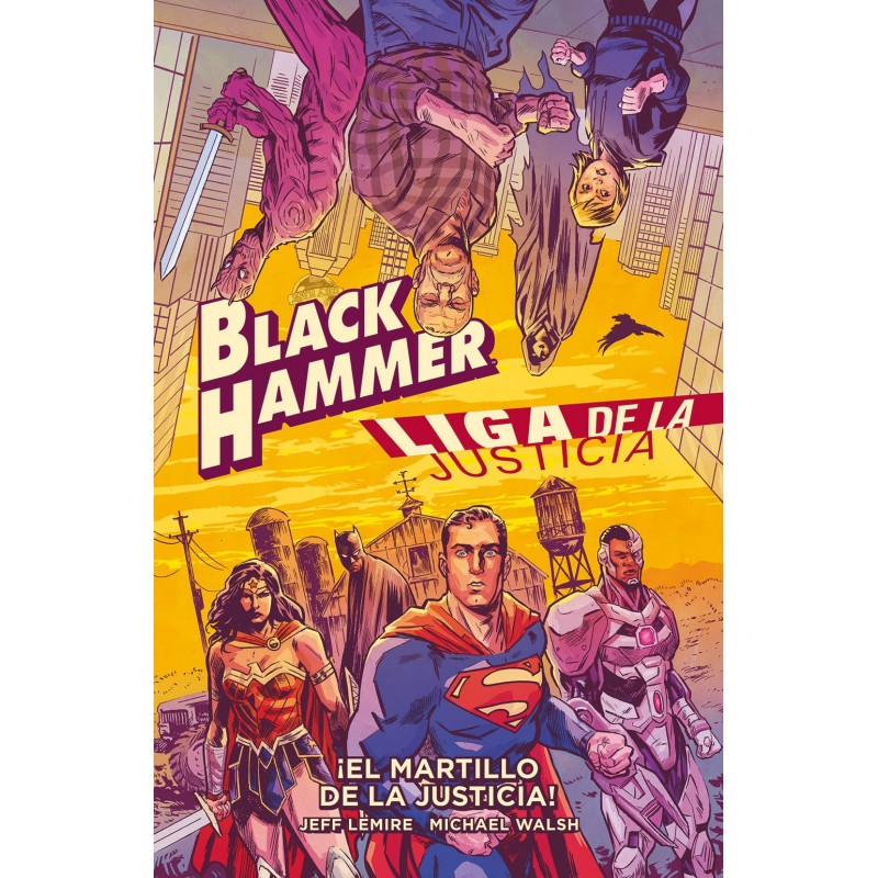 Black Hammer / Liga de la Justicia. ¡El Martillo de la Justicia! comprar