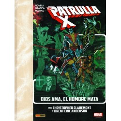 La Imposible Patrulla-X. Dios Ama, el Hombre Mata (Colección Novelas Gráficas Marvel)