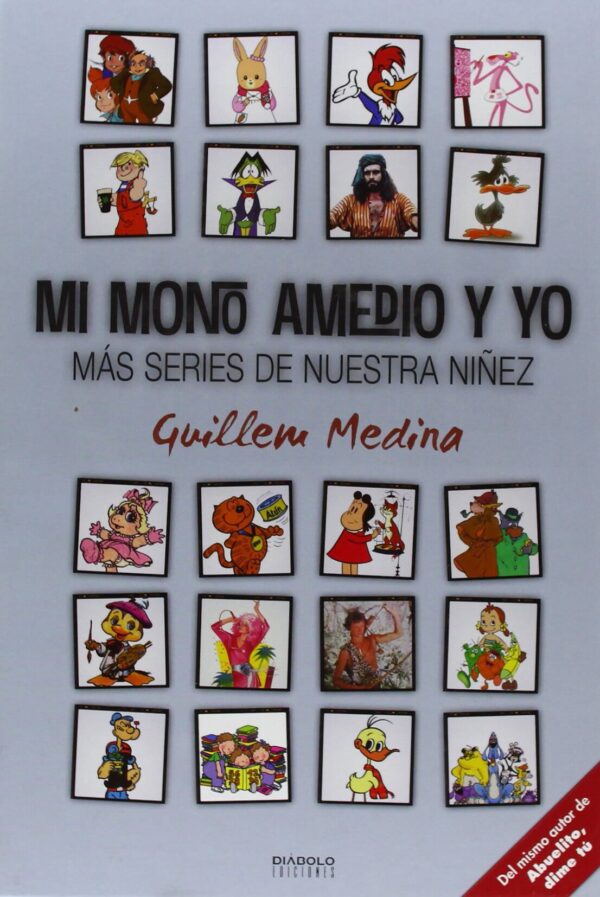 Mi Mono Amedio y Yo. Más Series de Nuestra Niñez