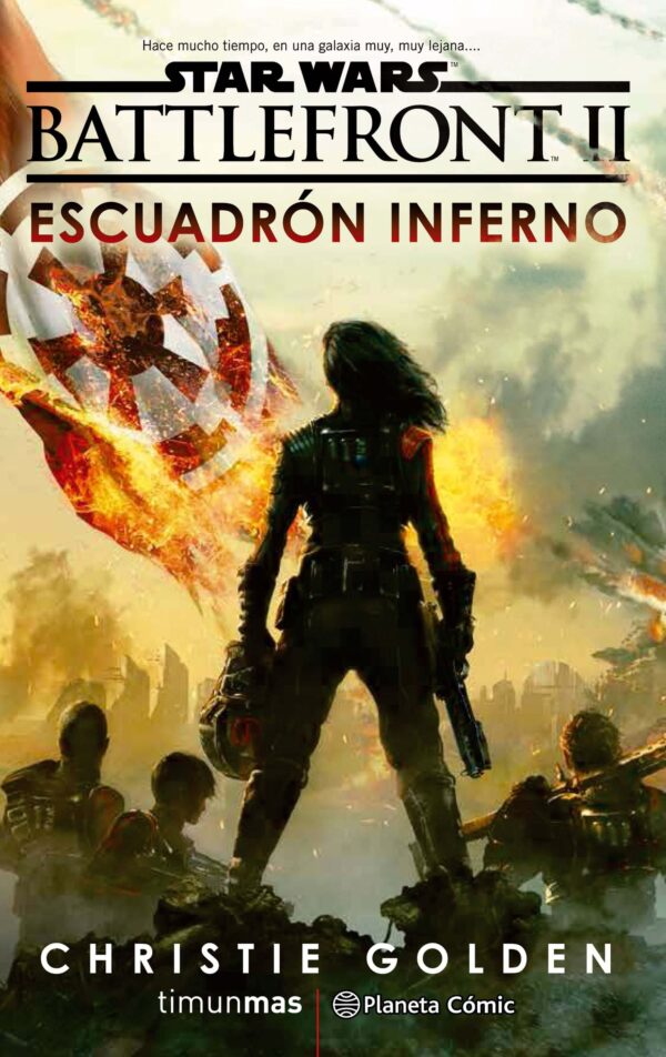 Star Wars Episodio VIII. Battlefront. Escuadrón Inferno (Novela)
