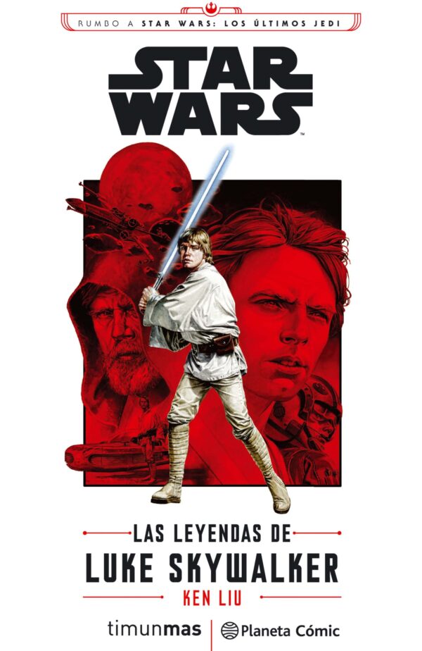 Star Wars Episodio VIII. Las Leyendas de Luke Skywalker (Novela)