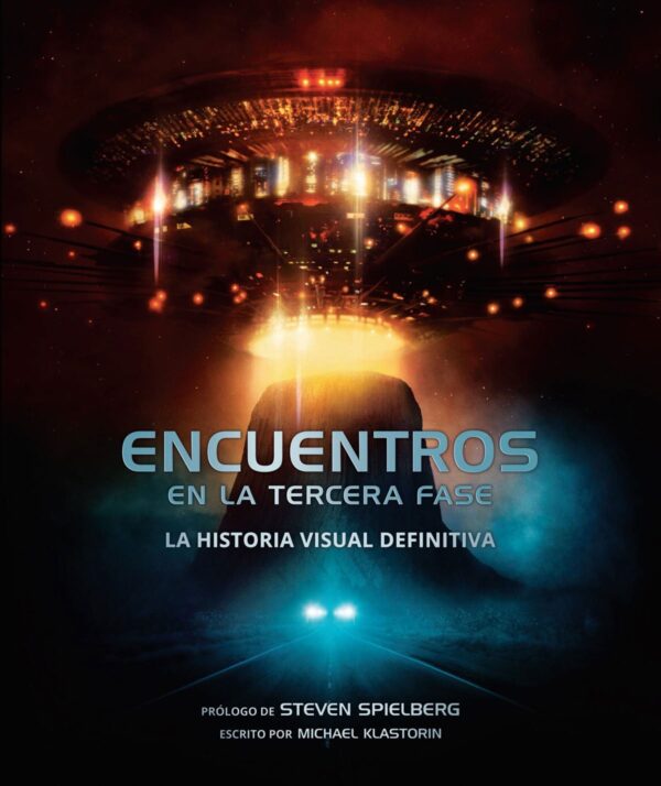 Encuentros en la Tercera Fase. La Historia Visual Definitiva