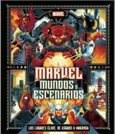 Marvel: Mundos Y Escenarios