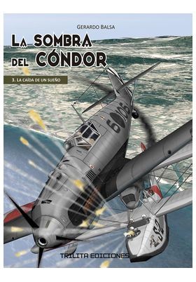 LA SOMBRA DEL CONDOR - LA CAIDA DE UN SUEÑO