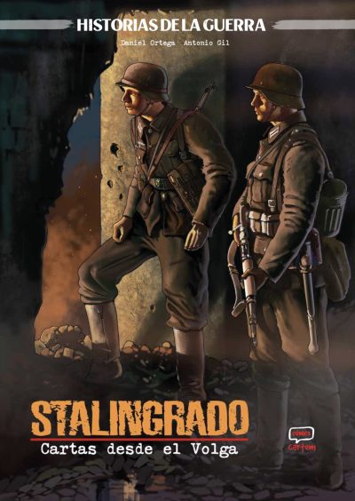HISTORIAS DE LA GUERRA, STALINGRADO, CARTAS DESDE EL VOLGA